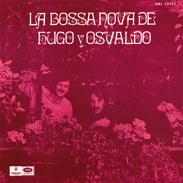 Hugo Fattoruso y Osvaldo Fattoruso – La Bossanova de Hugo y Osvaldo (1968)